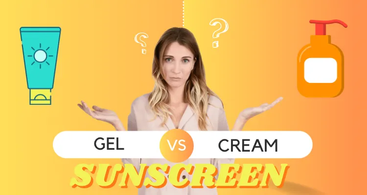 What is the basic difference between sunscreen gel and sunscreen cream.